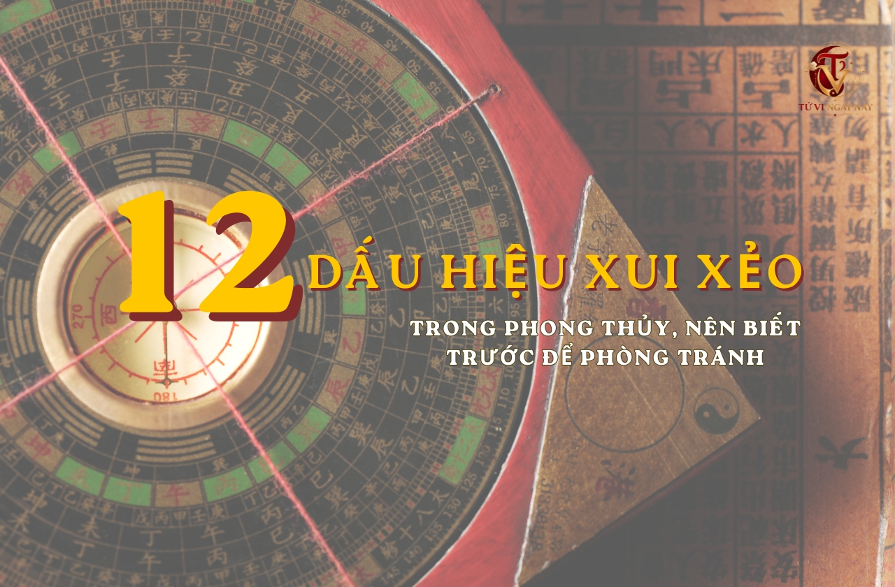 12 dấu hiệu xui xẻo trong phong thủy, nên biết trước để phòng tránh
